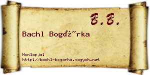 Bachl Bogárka névjegykártya